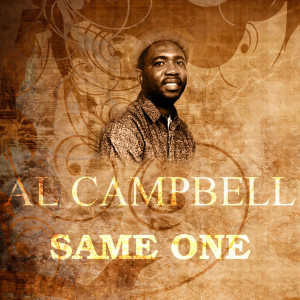ดาวน์โหลดและฟังเพลง Same One พร้อมเนื้อเพลงจาก Al Campbell