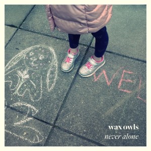 收聽Wax Owls的Never Alone歌詞歌曲