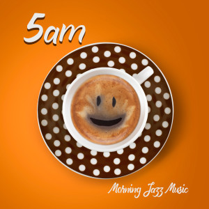 อัลบัม 5am (Morning Jazz Music) ศิลปิน BGM Chilled Jazz Collection