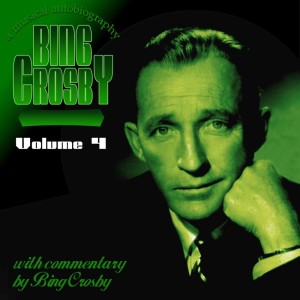 Bing Crosby的專輯Bing A Musical Autobiography, Vol. 4