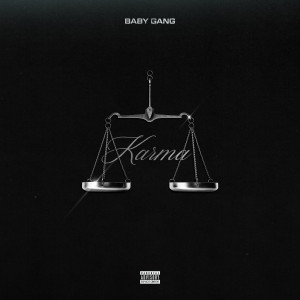 收聽Baby Gang的Karma (Explicit)歌詞歌曲