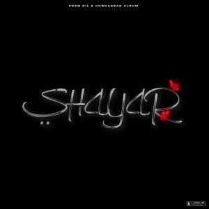 Album Shayar (DIL E KHWAABZAD) (Explicit) from Slave