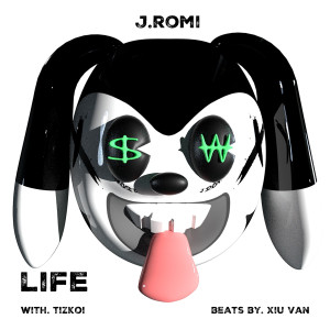 收听J.ROMI的LIFE (Feat. TIZKOI) (Explicit)歌词歌曲