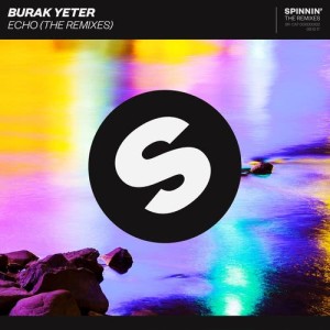ดาวน์โหลดและฟังเพลง Echo (Filatov & Karas Remix) พร้อมเนื้อเพลงจาก Burak Yeter