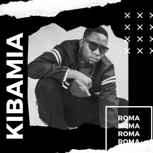 Listen to Kibamia song with lyrics from Roma