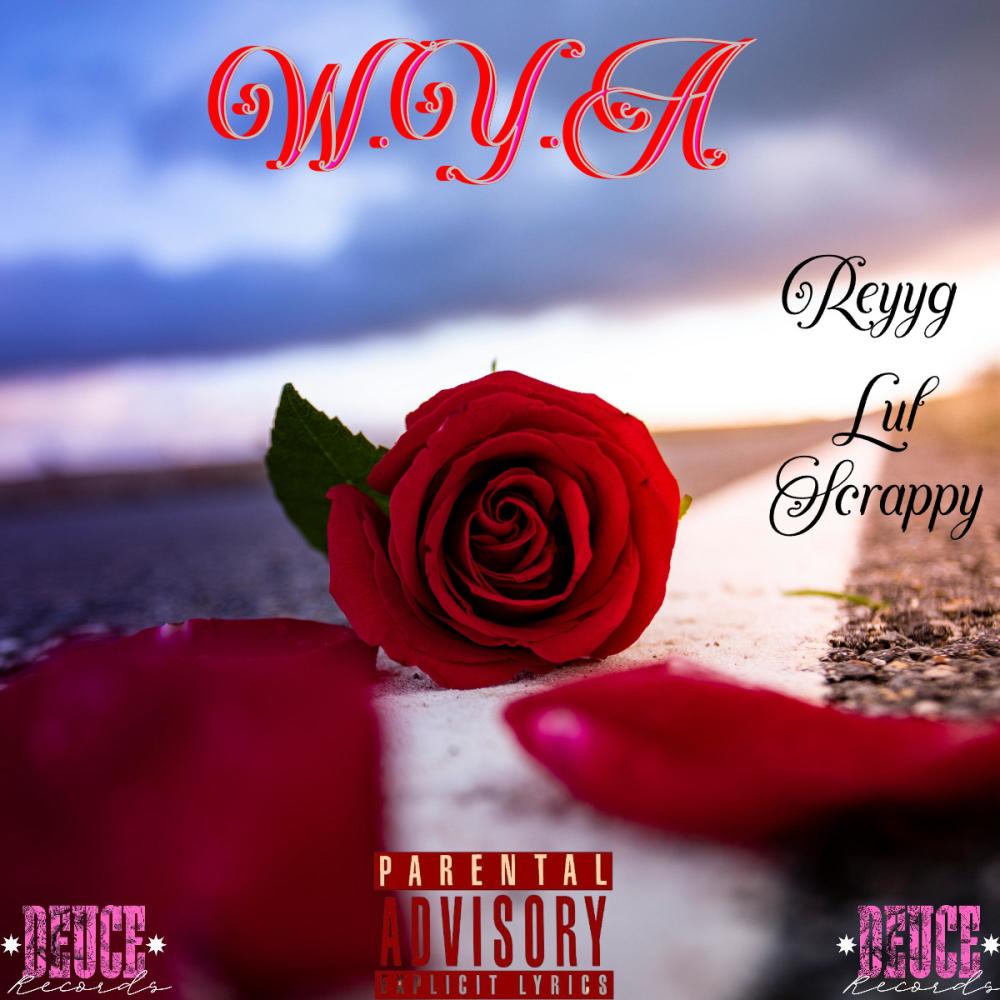 W.Y.A (feat. Lul Skrappy) (Explicit)