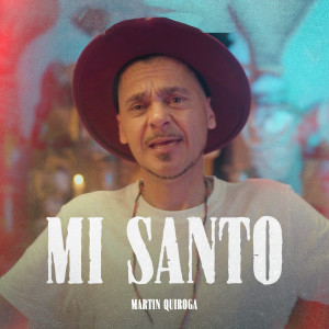收聽Martin Quiroga的Mi Santo歌詞歌曲
