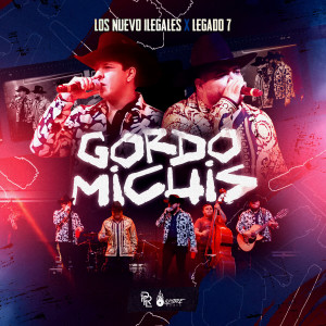 Album Gordo Michis (En Vivo) oleh Los Nuevos Ilegales