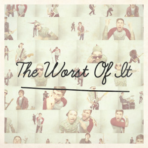 ดาวน์โหลดและฟังเพลง The Worst of It พร้อมเนื้อเพลงจาก We Are Fiction