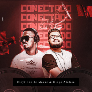 ดาวน์โหลดและฟังเพลง Conectado (Explicit) พร้อมเนื้อเพลงจาก Cleytinho de macaé