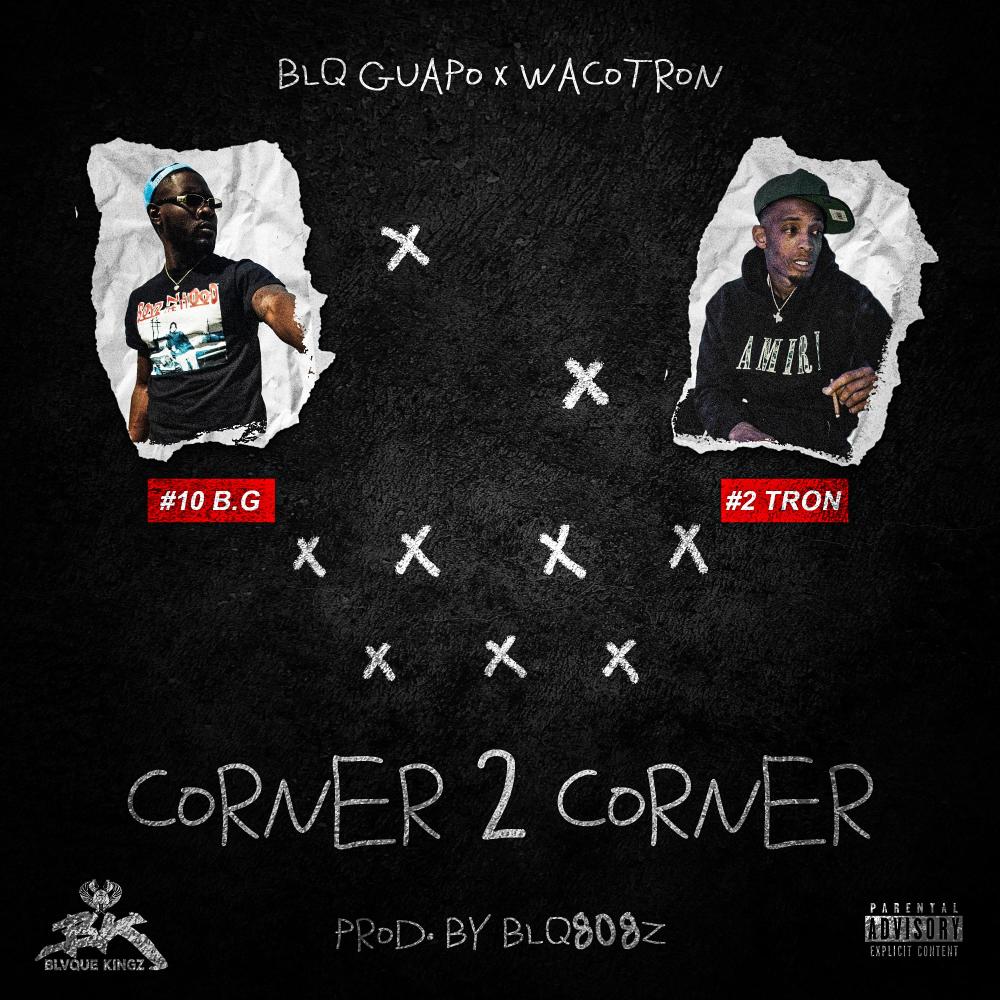 Corner 2 Corner (feat. WacoTron) (Explicit)
