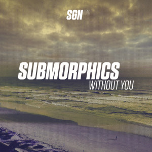 收聽Submorphics的Without You歌詞歌曲