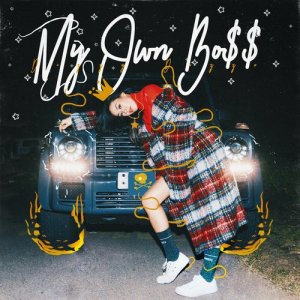 收聽蔡詩芸的My Own Boss (Explicit)歌詞歌曲