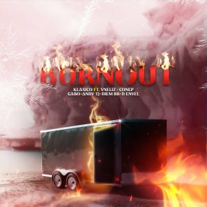 D-Enyel的專輯Burnout (feat. Gabo "El De La Comision", Conep, Diem BB & andy t) (Explicit)