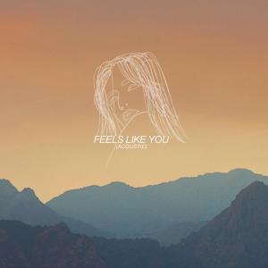 ดาวน์โหลดและฟังเพลง Feels Like You (Acoustic) พร้อมเนื้อเพลงจาก Faime