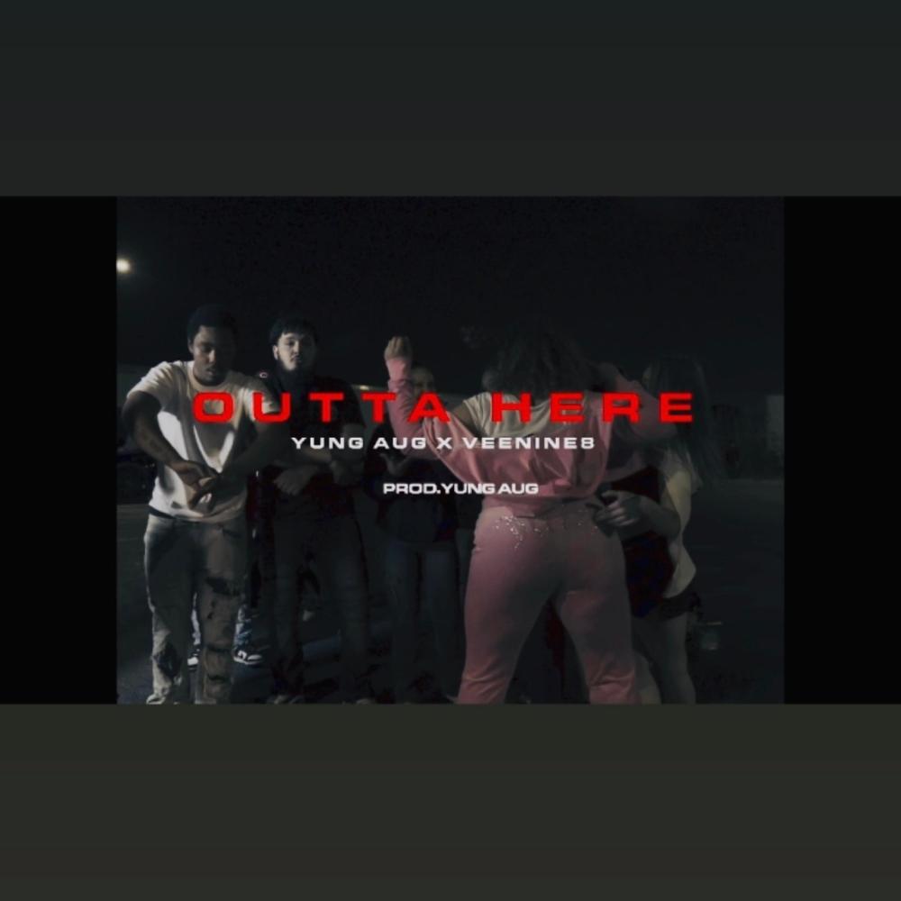 Outta Here (feat. Veenine8) (Explicit)