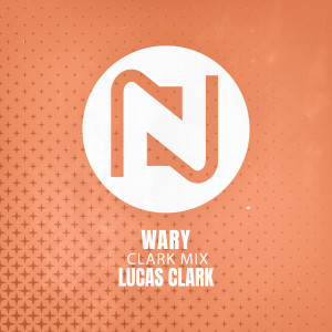 Lucas Clark的专辑Wary (Clark Mix)
