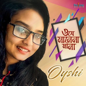 Listen to O Je Manena Mana song with lyrics from Oyshi