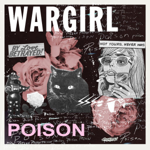 收聽Wargirl的Poison歌詞歌曲