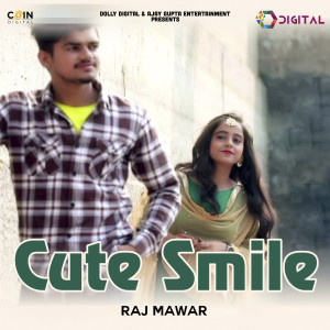 Listen to Cute Smile song with lyrics from Raj Maver