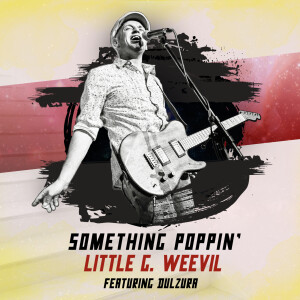 Little G Weevil的專輯Something Poppin'