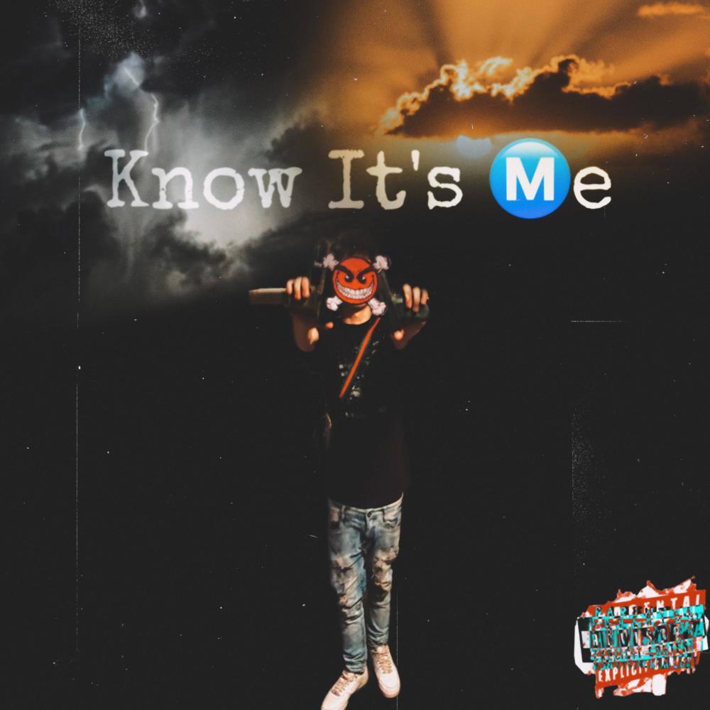Know It's Me (Explicit)