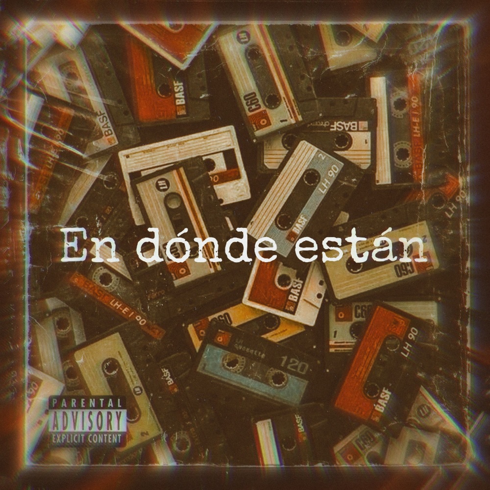 EN DONDE ESTAN (Explicit)