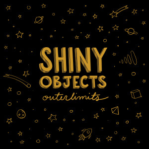 อัลบัม Outerlimits ศิลปิน Shiny Objects