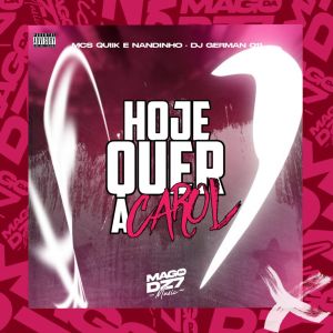 收聽Dj German 011的Hoje Quer a Carol (Explicit)歌詞歌曲