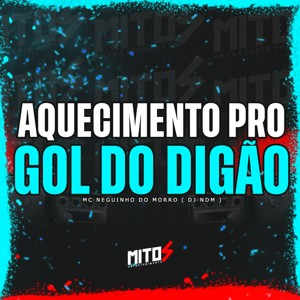 Aquecimento Pro Gol Do Digão (Explicit)