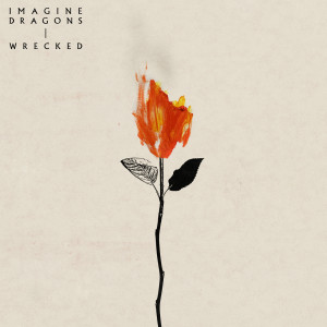 ดาวน์โหลดและฟังเพลง Wrecked พร้อมเนื้อเพลงจาก Imagine Dragons