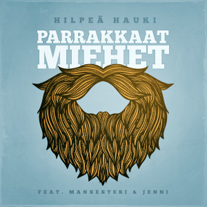 Listen to Parrakkaat Miehet song with lyrics from Hilpeä Hauki