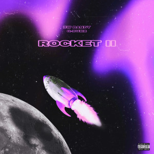 Listen to Rocket II (Explicit) song with lyrics from BW Bandy