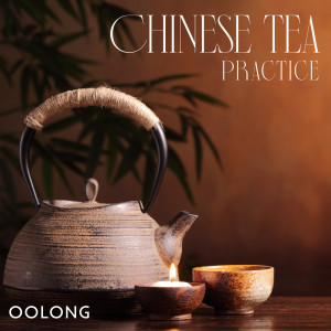 Chinese Tea Practice (Oolong, Autumn Tales Balance, The Dao Wisdom for a Healthy Life)