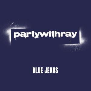 partywithray的專輯Blue Jeans