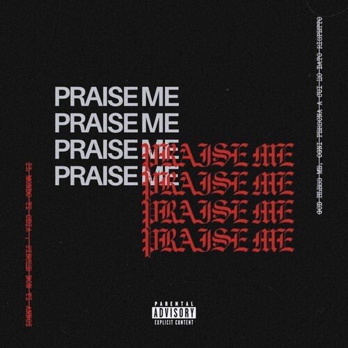 PRAISE ME (Explicit)