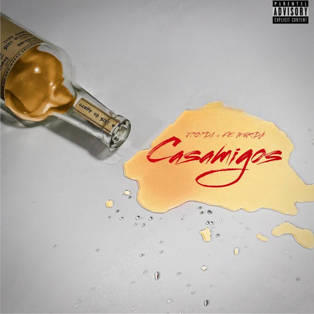 Casamigos (feat. Fe Murda) (Explicit)