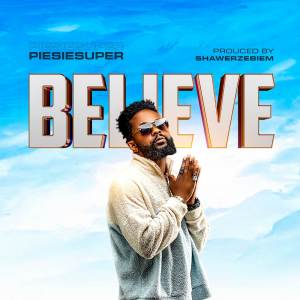 Piesie Super的專輯Believe