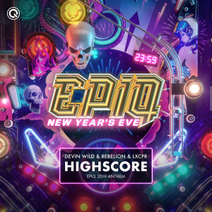 ดาวน์โหลดและฟังเพลง Highscore (EPIQ 2019 Anthem) พร้อมเนื้อเพลงจาก Devin Wild