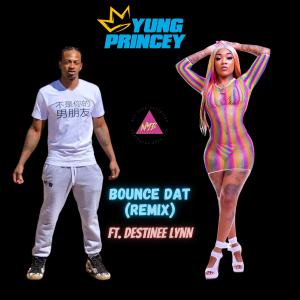 Destinee Lynn的專輯Bounce Dat (feat. Destinee Lynn) [Remix] (Explicit)