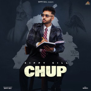 Listen to CHUP song with lyrics from Sippy Gill