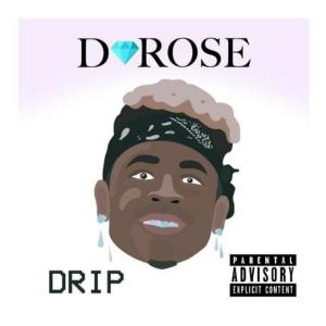 Album Drip (Explicit) from D Rose