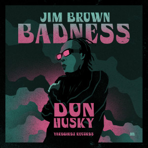 ดาวน์โหลดและฟังเพลง Jim Brown Badness พร้อมเนื้อเพลงจาก Don Husky
