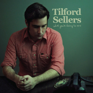 Tilford Sellers的專輯What You're Doing To Me