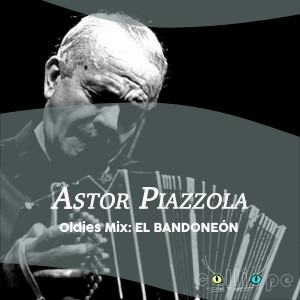 Album Oldies Mix: El Bandoneón from Astor Piazzola