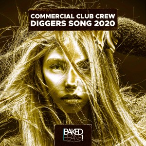 收聽Commercial Club Crew的Diggers Song 2020 (Extended Mix) (Explicit)歌詞歌曲