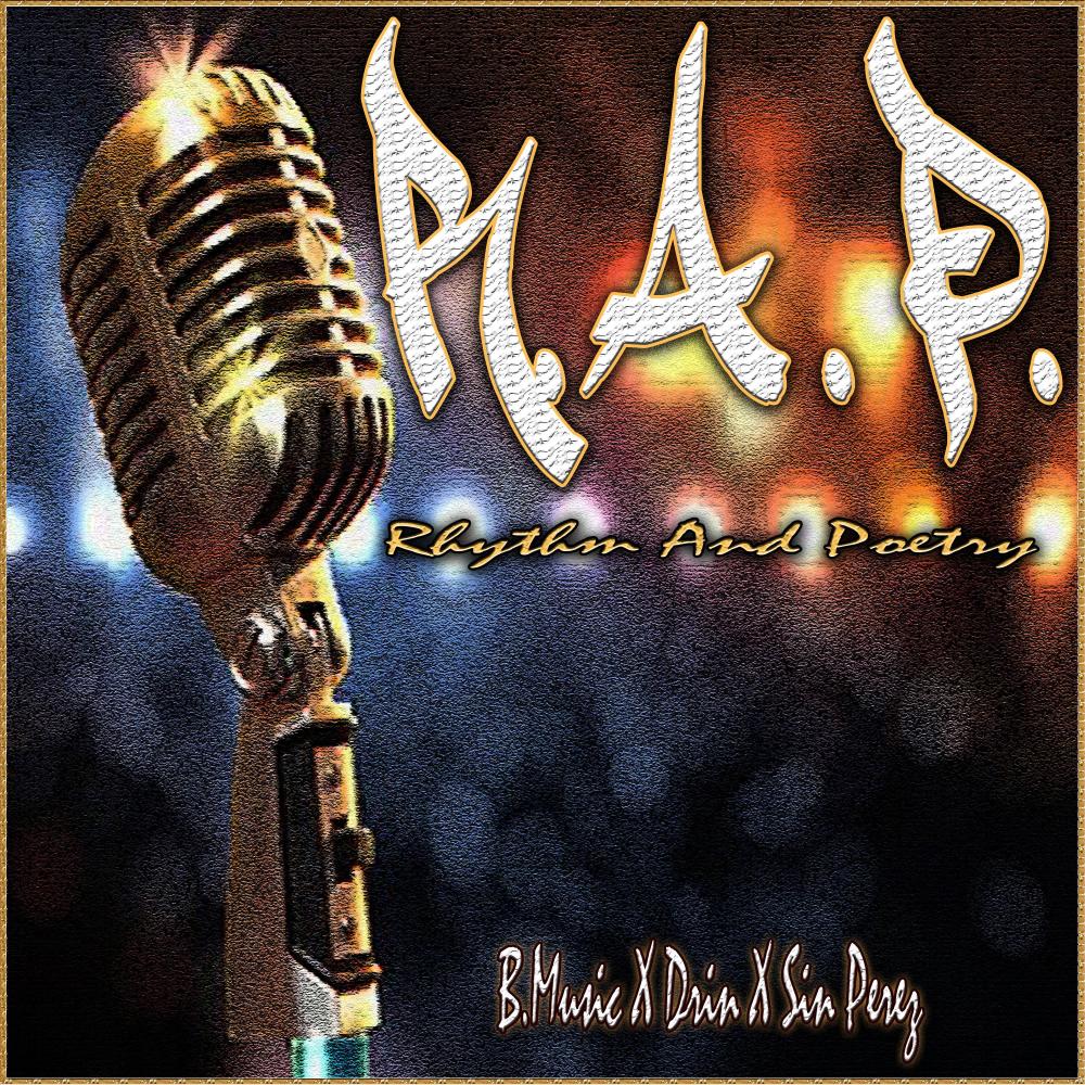 R.A.P. (Rhythm and Poetry) [feat. Sin Perez & Drin] (Explicit)