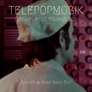Album Dreams (Zombies in Miami Radio Edit) from Telepopmusik