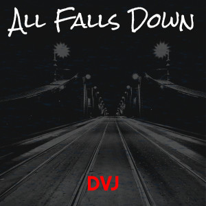 All Falls Down (Explicit) dari DVJ