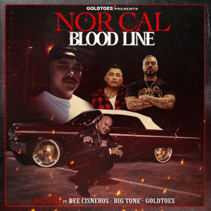 收聽Big Rome的Nor Cal Blood Line歌詞歌曲